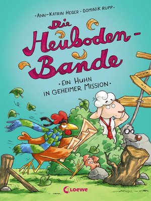 cover image of Die Heuboden-Bande--(Band 3) Ein Huhn in geheimer Mission